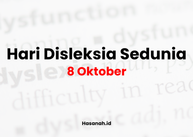 Hari Disleksia Sedunia Diperingati Tiap Tanggal 8 Oktober, Berikut Sejarahnya